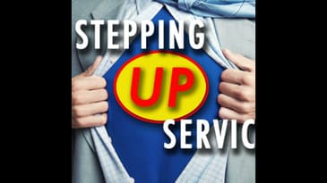 Stepping Up Service: ”Be Good When Things Go Bad”