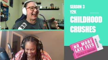 No More Late Fees - Y2K - Childhood Crushes