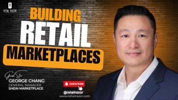 Unpacking the Revolution: How SHEIN is Redefining Retail’s #Marketplace Playbook, with George Chang