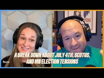 A Break Down on July 4th, SCOTUS, and MN Election Tensions