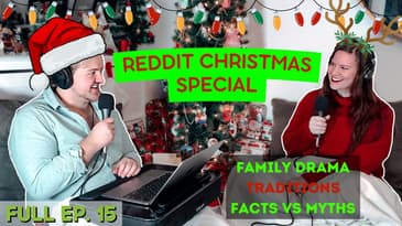 Reddit Christmas Special | Episode 15 | Full Episodes | PWMW Podcast