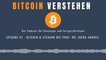 Episode 41 - Bitcoin & Steuern mit Prof. Dr. Joerg Andres