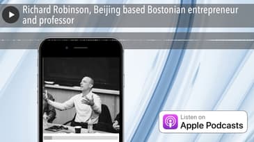 Richard Robinson, Beijing based Bostonian entrepreneur and professor