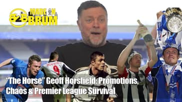 Geoff Horsfield: The Great Escape, Villa Wind-Ups & Going in Goal for Blues