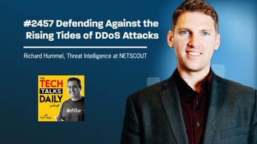 2457: NETSCOUT - Defending Against the Rising Tides of DDoS Attacks