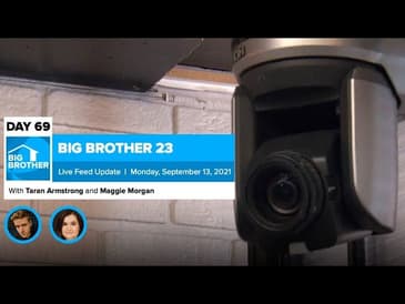 Big Brother 23 Day 69 Live Feed Update | Sept 13, 2021