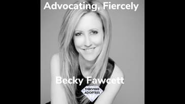 Advocating, Fiercely With Becky Fawcett