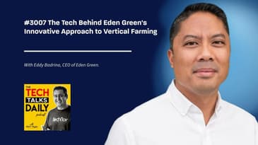 3007: The Tech Behind Eden Green's Innovative Approach to Vertical Farming
