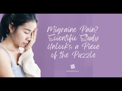 Migraine Pain? Study Unlocks a Piece of of the Puzzle