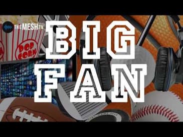 BIG FAN: Super Bowl LIII Edition