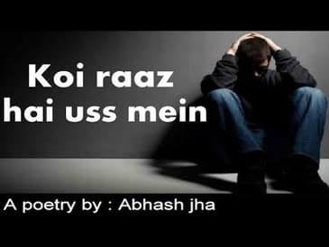 KOI RAAZ HAI USS MEIN | Hindi poem | Rhyme Attacks