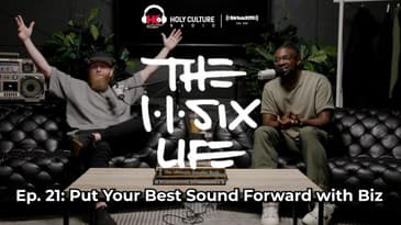 The 116 Life Ep. 21 - Put Your Best Sound Forward with Biz