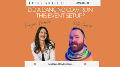 02 Did a Dancing Cow Ruin This Event Setup? Event About It Podcast with Will Curran