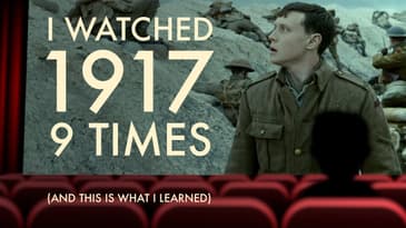 I watched 1917 in the cinema 9 times. This is what I learned.