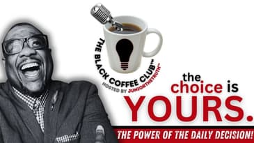 The Choice is Yours! | The Black Coffee Club™