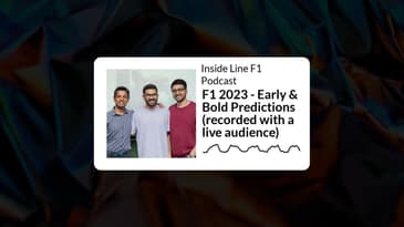 Inside Line F1 Podcast - F1 2023 - Early & Bold Predictions (recorded with a live audience)