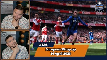 Premier League, Bundesliga, La Liga, Serie A Matchday Review | EP126 Apr 14th, 2026