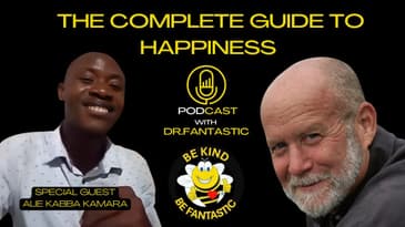The Complete Guide to Happiness Podcast with Dr. Fantastic: Alie Kabba Kamara from Sierra Leone