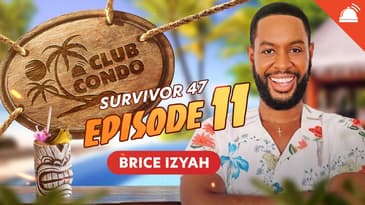 Brice Izyah on Club Condo Survivor 47 Ep 11