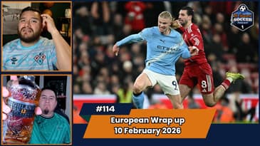 WEEKLY Matchday Review! | EP114 Feb 10th, 2026