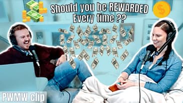 Should You Be Rewarded Every Time You Do Something Right? | PWMW Podcast Clips