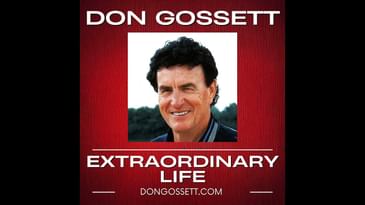 Extraordinary Life #5 - Don Gossett