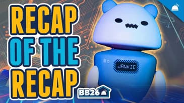 BB26 Friday Recap of the Recap, Ep 38