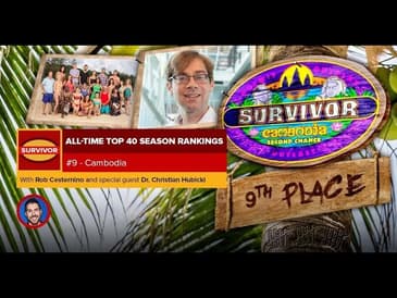 Survivor Top 40 Rankings | #9: Cambodia with Christian Hubicki