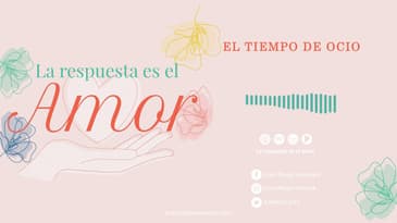 La Respuesta es el Amor - El tiempo de ocio T3 Ep. 11