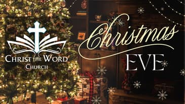 Christmas Eve 2025 - Christ the Word Church - Hebrews 2:14-18