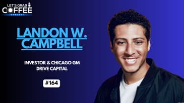 Community-Led Innovation, Early-Stage VC, and Chicago Tech | With Landon Campbell