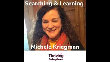 Searching & Learning With Adoptee Michele Kriegman