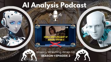 Ai Analysis Podcast: Weekly Wrestling Wrap-Up Season 1, Episode 2 from @downthemiddlepodcast