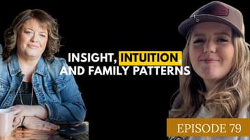 Insight, Intuition, and Family Patterns With Kiara Hauch