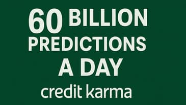 Inside Credit Karma’s AI Engine: 60 Billion Predictions Every Day