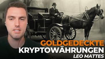 Goldgedeckte Kryptowährungen - Warum Bitcoin die bessere Wahl ist mit Leo Mattes