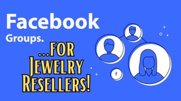 Join These Facebook Groups and SELL MORE Jewelry!
