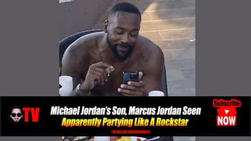 Michael Jordan’s Son, Marcus Jordan Seen Apparently Partying Like A Rockstar
