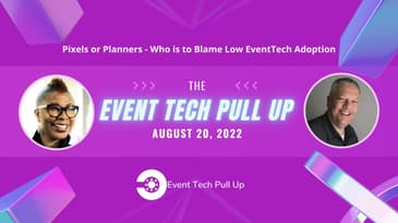 Pixels or Planners - Whose to Blame Low EventTech Adoption