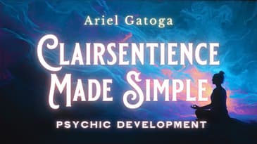 Clairsentience Made Simple: Exercises to Sense and Feel Energy