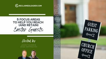 RL 434: 5 Focus Areas to Help You Reach (and Retain) Easter Guests