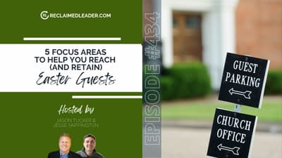 RL 434: 5 Focus Areas to Help You Reach (and Retain) Easter Guests