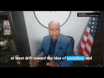 Why Are Young Americans Embracing Socialism? | America's Future at Stake | CL Bryant