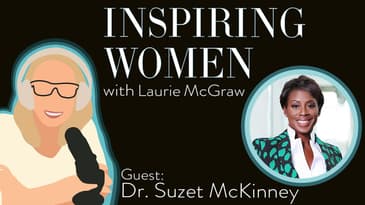 EP. 21 Just keep working. Dr. Suzet McKinney’s plan when confronting brick walls & cement ceilings.