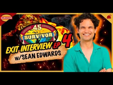 Survivor 45 | Sean Edwards Exit Interview - Ep 4