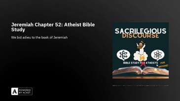 Jeremiah Chapter 52: Atheist Bible Study
