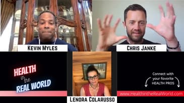Health is Wealth with Kevin Myles and Lenora Colarusso - Health in the Real World with Chris Janke