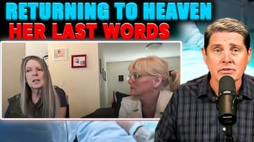 Afterlife Survivor is Returning to Heaven - Her Last Words