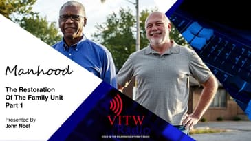 THE RESTORATION OF THE FAMILY UNIT - Part 1, Manhood