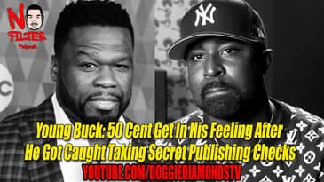 Young Buck: 50 Cent Got In His Feeling After He Got Caught Taking Secret Publishing Checks